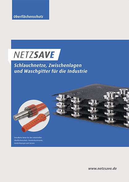 NETZSAVE Prospekt mit Netzschläuchen und Schutzmatten für den Oberflächenschutz Ihrer Werkstücke